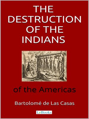 cover image of The destruction of the Indians of the Americas